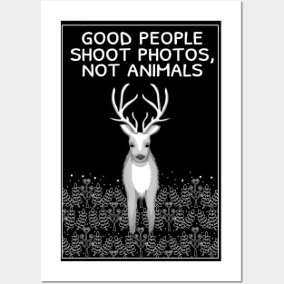 Good people shoot photos not animals Posters and Art